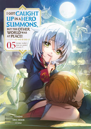 I got caught up in a hero summons, but the other world was at peace!. Vol. 5
