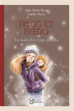 Frigg et Fredo : Le kaléidoscope perdu