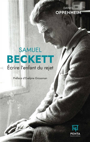 Samuel Beckett : Ecrire l’enfant du rejet