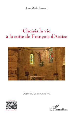 Choisis la vie à la suite de François d'Assise