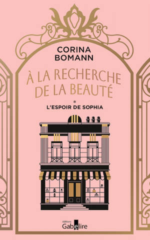 A la recherche de la beauté. Vol. 1. L'espoir de Sophia