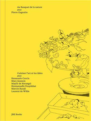 Au banquet de la nature. Cuisiner l'art et les idées