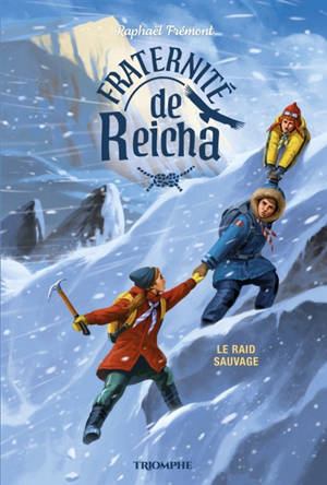 La fraternité de Reicha. Vol. 2. Le raid sauvage