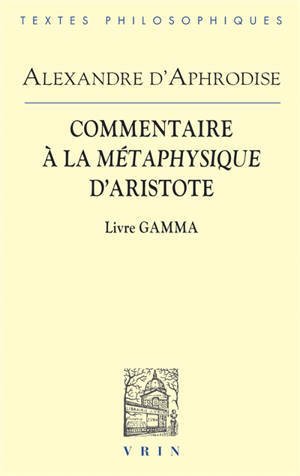 Commentaire à la Métaphysique d'Aristote. Livre Gamma