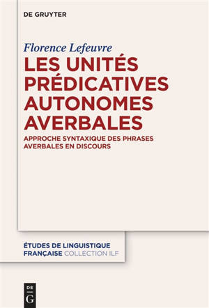 Les unités prédicatives autonomes averbales : approche syntaxique des phrases averbales en discours