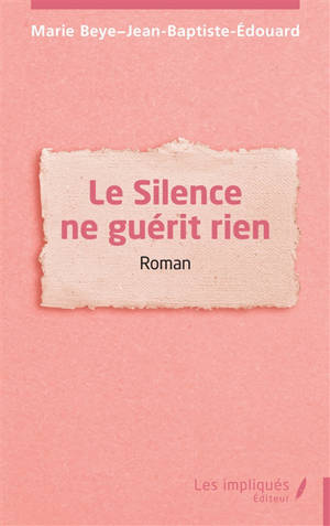 Le silence ne guérit rien