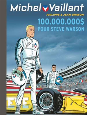 Michel Vaillant. Vol. 66. 100.000.000 $ pour Steve Warson