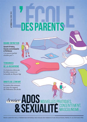L'Ecole des parents, n° 658. Ados & sexualité : nouvelles pratiques, consentement, masculinisme...