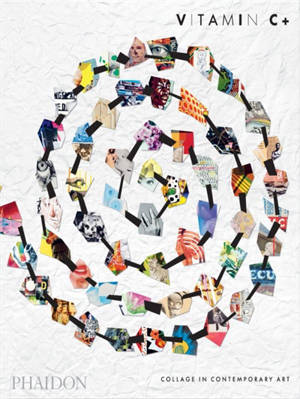 Vitamin C+ : collage in contemporary art