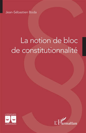 La notion de bloc de constitutionnalité