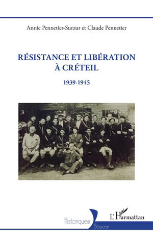 Résistance et libération à Créteil : 1939-1945