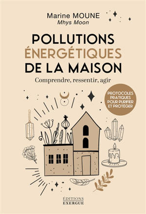 Les pollutions énergétiques de la maison : comprendre, ressentir, agir
