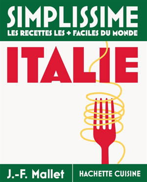 Italie : simplissime, les recettes les + faciles du monde