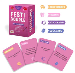 Festi'couple : pour se (re)découvrir : confidences, souvenirs, défis & actions, scénarios, séduction