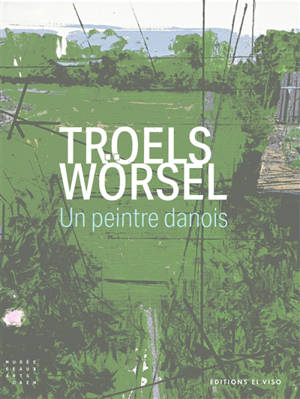 Troels Wörsel : un peintre danois : exposition, Caen, Musée des beaux-arts, du 15 novembre 2025 au 15 février 2026