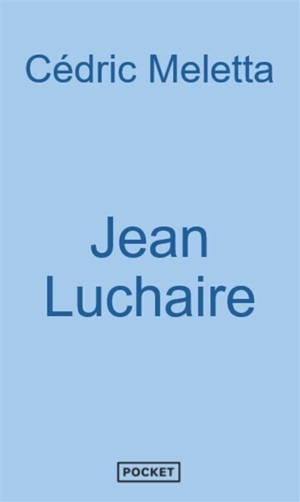 Jean Luchaire : l'enfant perdu des années sombres