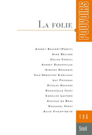 Pouvoirs, n° 196. La folie