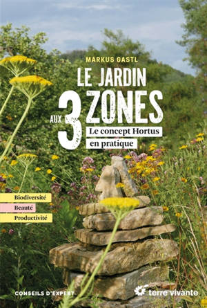 Le jardin aux 3 zones : le concept Hortus en pratique