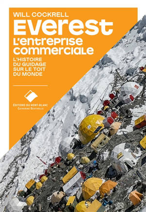 Everest, l'entreprise commerciale : l'histoire de l'industrie du guidage sur le toit du monde