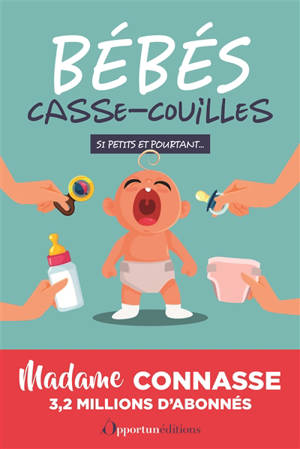 Bébés casse-couilles : si petits et pourtant...