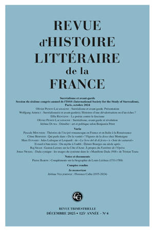 Revue d'histoire littéraire de la France, n° 4 (2025). Surréalisme et avant-garde : session du sixième congrès annuel de l'ISSS (International society for the study of surrealism, Paris, octobre 2024)