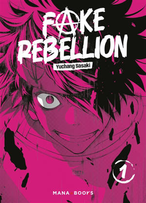 Fake rebellion. Vol. 1