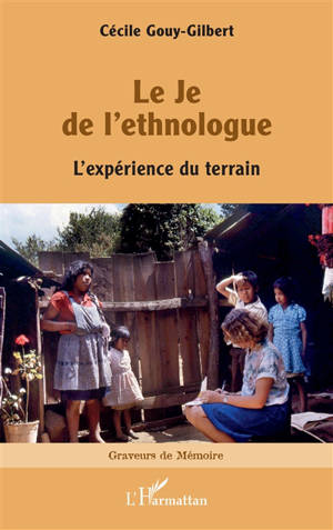 Le Je de l'ethnologue : l'expérience du terrain