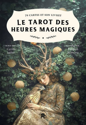 Le tarot des heures magiques : 78 cartes & son livret