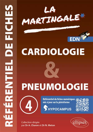 La martingale : référentiel de fiches : EDN. Vol. 4. Cardiologie & pneumologie