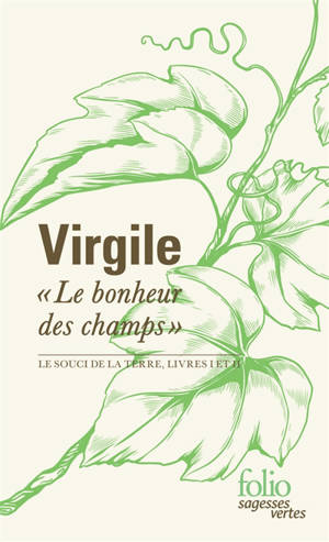 Le bonheur des champs : Le souci de la terre, livres I et II