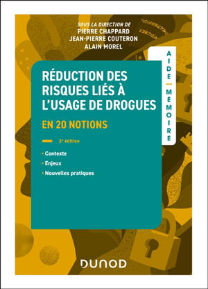 L'aide-mémoire de la réduction des risques en addictologie : en 22 notions