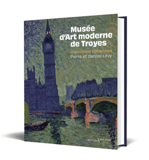 Musée d'art moderne de Troyes : collections nationales : Pierre et Denise Lévy
