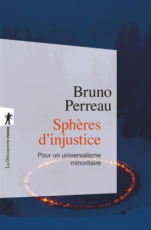 Sphères d'injustice : pour un universalisme minoritaire