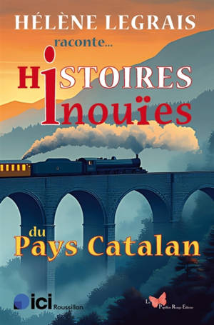 Histoires inouïes du Pays catalan