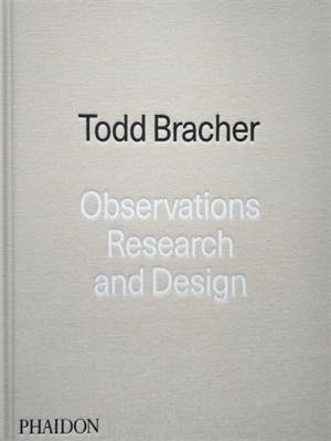 Todd Bracher : observations, research and design