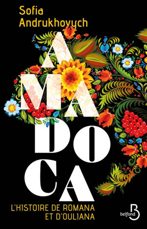 Amadoca : l'histoire de Romana et d'Ouliana