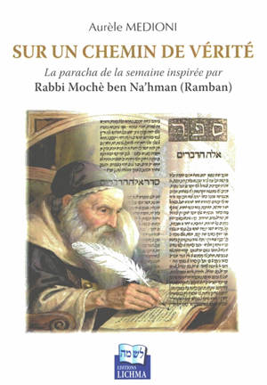 Sur un chemin de vérité : la paracha de la semaine inspirée par rabbi Mochè ben Na'hman (Ramban)