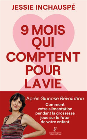 9 mois qui comptent pour la vie