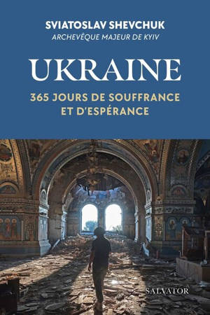 Ukraine : 365 jours de souffrance et d'espérance