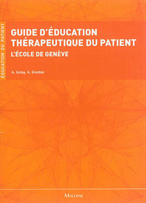 Guide d'éducation thérapeutique du patient : l'école de Genève