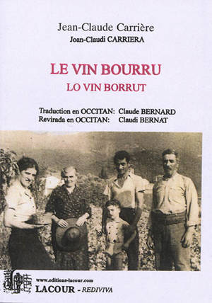 Le vin bourru. Vol. 1. Lo vin borrut. Vol. 1