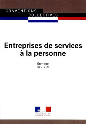 Entreprises de services à la personne : convention collective nationale du 20 septembre 2012 (étendue par arrêté du 3 avril 2014) : IDCC 3127