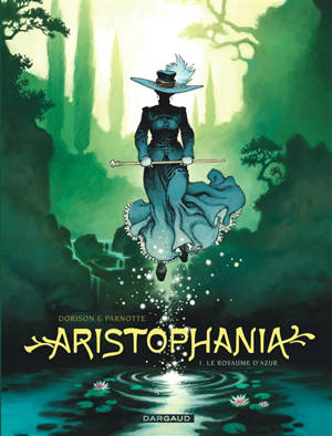 Aristophania. Volume 1, Le royaume d'azur