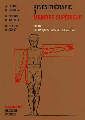 Kinésithérapie. Vol. 3. Membre supérieur