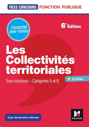Les collectivités territoriales : tous concours, catégories A et B