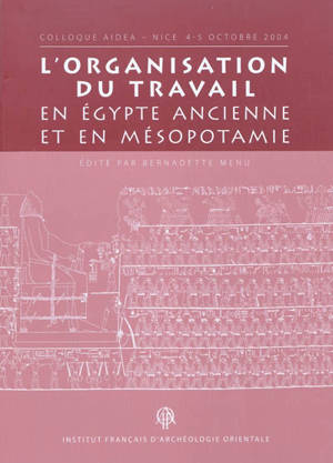 L'organisation du travail en Egypte ancienne et en Mésopotamie