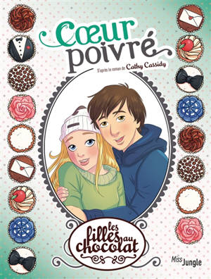 Les filles au chocolat. Volume 9, Coeur poivré