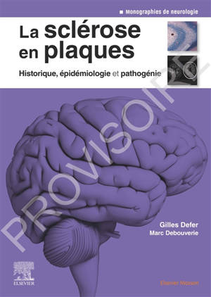 La sclérose en plaques : historique, épidémiologie et pathogénie