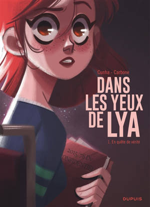 Dans les yeux de Lya. Vol. 1. En quête de vérité