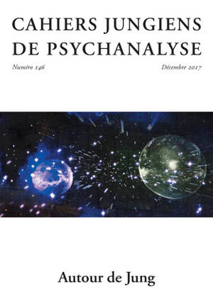 Cahiers jungiens de psychanalyse. n° 146, Autour de Jung